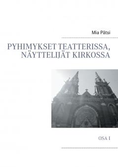 Pyhimykset teatterissa näyttelijät kirkossa