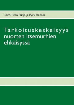 Tarkoituskeskeisyys nuorten itsemurhien ehkäisyssä