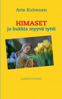 Himaset ja kukkia myyvä tyttö
