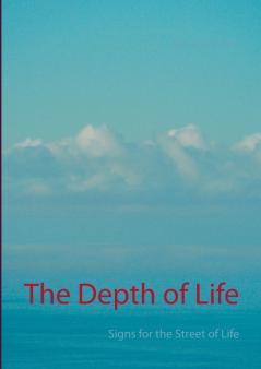 The Depth of Life