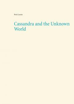 Cassandra and the Unknown World