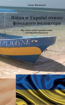 Ukrainan kriisi 2022 vapaaehtoisen silmin