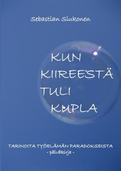 Kun kiireestä tuli kupla