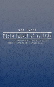 Mistä tunnet sä ystävän