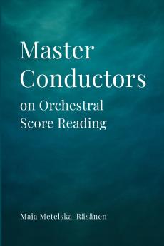 Master Conductors on Orchestral Score Reading