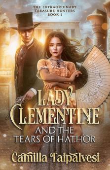 Lady Clementine and the Tears of Hathor