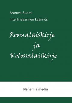 Aramea-Suomi interlineaari Roomalaiskirje ja Kolossalaiskirje
