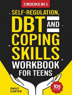 Self-Regulation DBT and Coping Skills Workbook for Teens