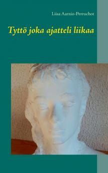 Tyttö joka ajatteli liikaa