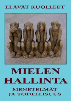Mielenhallinta - Menetelmät ja Todellisuus