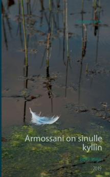 Armossani on sinulle kyllin