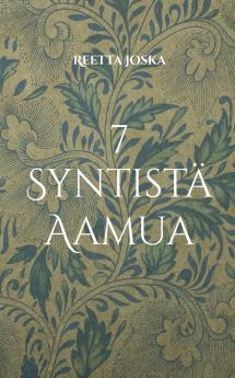 7 Syntistä Aamua