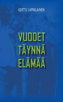 Vuodet täynnä elämää