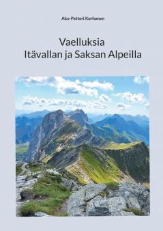 Vaelluksia Itävallan ja Saksan Alpeilla