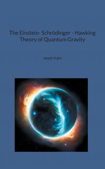 The Einstein- Schrödinger - Hawking Theory of Quantum Gravity