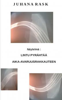 Lintu pyr��ht���� aika-avaruusrakkauteen