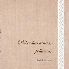 Pukeudun tänään pellavaan