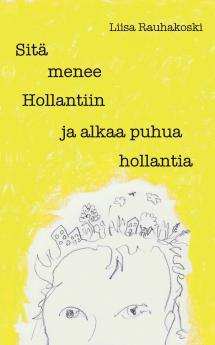 Sit�� menee Hollantiin ja alkaa puhua hollantia