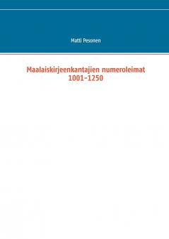 Maalaiskirjeenkantajien numeroleimat 1001-1250