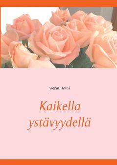 Kaikella ystävyydellä