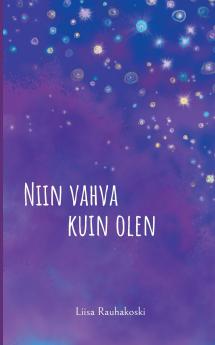Niin vahva kuin olen