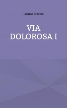Via Dolorosa I