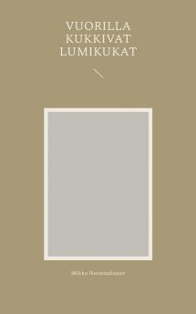 Vuorilla kukkivat lumikukat