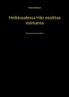 Heikkoudessa Hän osoittaa voimansa