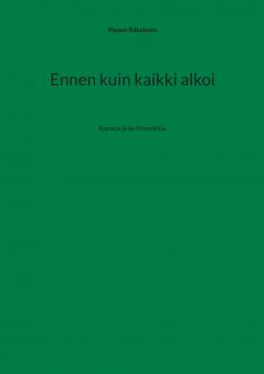Ennen kuin kaikki alkoi