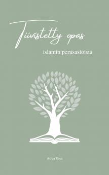 Tiivistetty opas islamin perusasioista