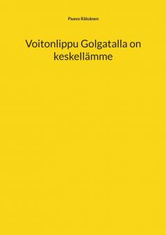 Voitonlippu Golgatalla on keskellämme