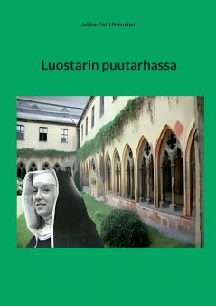 Luostarin puutarhassa