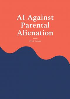 AI Against Parental Alienation