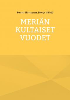Meriän kultaiset vuodet