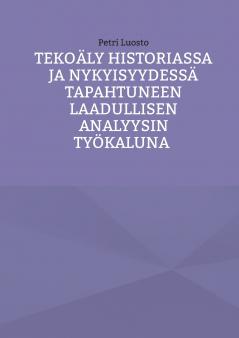 Tekoäly historiassa ja nykyisyydessä tapahtuneen laadullisen analyysin työkaluna