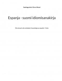 Espanja - suomi idiomisanakirja