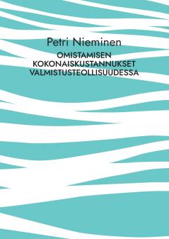 Omistamisen kokonaiskustannukset valmistusteollisuudessa