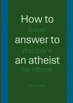 How to answer to an atheist