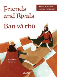 Friends and Rivals / Bạn và thù