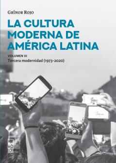 La Cultura moderna de américa Látina - Volumen III