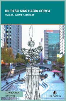 Un paso más hacia Corea. Historia cultura y sociedad