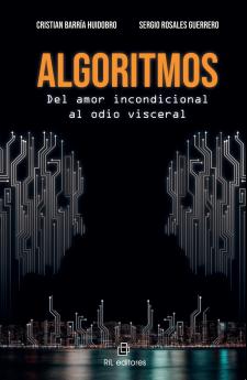 Algoritmos. Del amor incondicional al odio visceral
