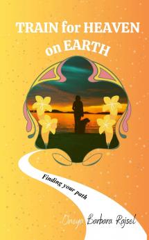 Train for Heaven on Earth