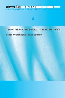 Translation Biopolitics Colonial Difference (Traces 4)