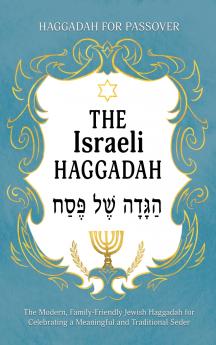 Haggadah for Passover - The Israeli Haggadah
