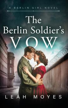 The Berlin Soldier's Vow