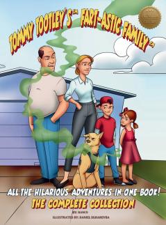Tommy Tootley's Fart-astic Family the Complete Collection - Premium Edition