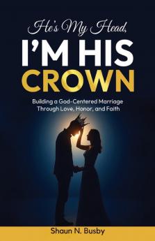 He's My Head I'm His Crown