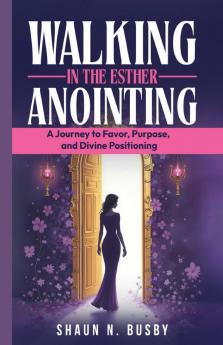 Walking in the Esther Anointing