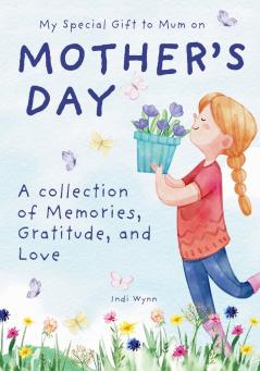 My Special Gift to Mum on Mother's Day